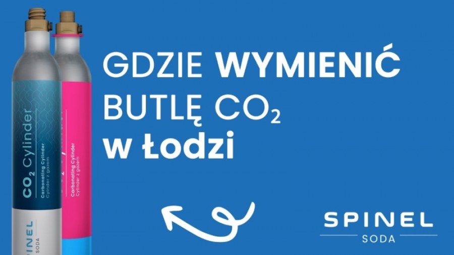 Wymiana metalowych butli CO2 SodaStream w Łodzi – Spinel Soda